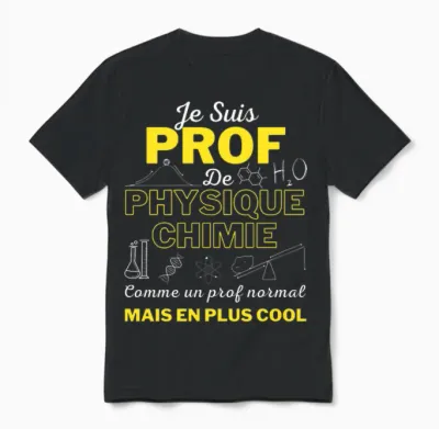 Humour Professeur De Physique Chimie Idée Cadeau Homme Femme T-Shirt Haut De Gamme Unisex T-Shirt - Black
