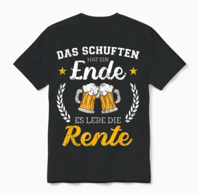 Schuften Hat Eine Ende Es Lebe Rente Für Rentner Ruhestand Unisex T-Shirt - Black