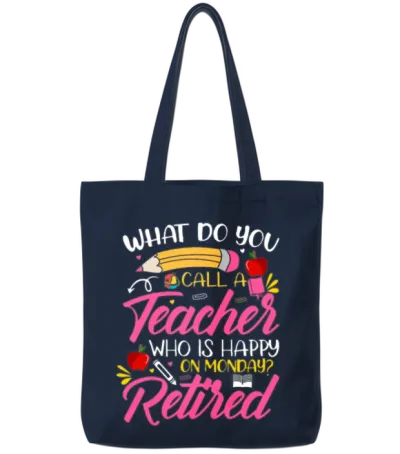 Retirement Teacher Retired Teacher Happy on Monday Tote Bags - Navy
