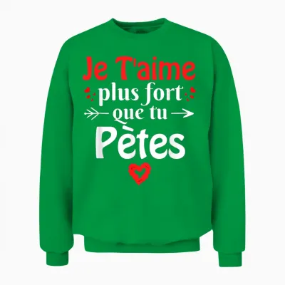 I Love You Stronger Than You Fart Couple Funny Valentine's Day Unisex Sweatshirt - Irish Green