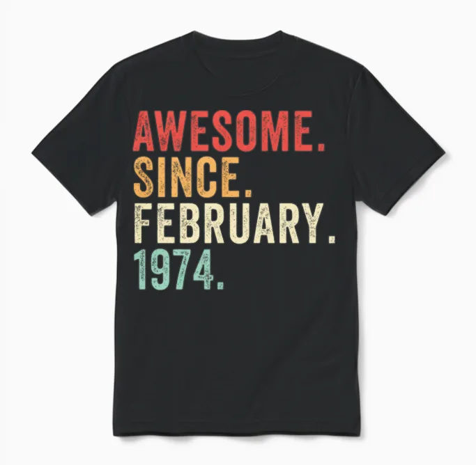 Awesome Since February 1974 Unisex T-Shirt in Black