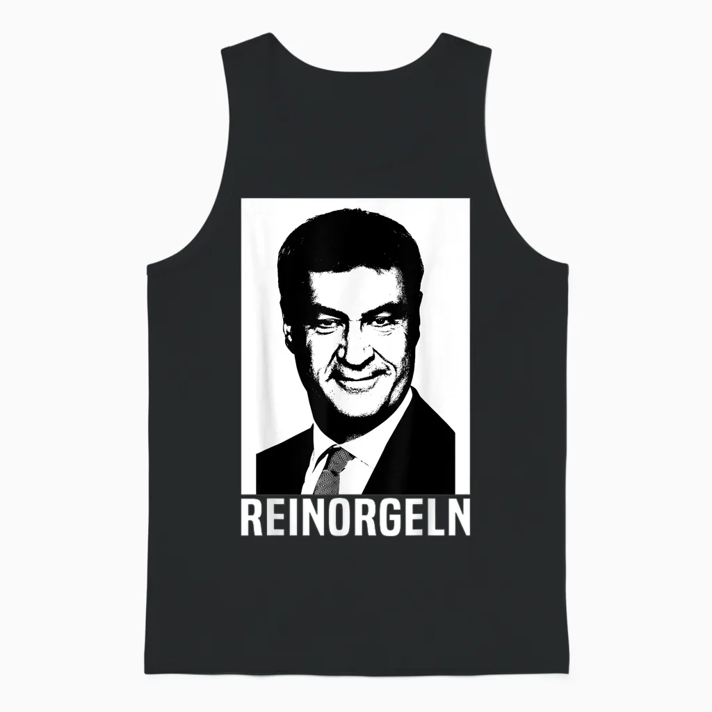 Bayern Reinorgeln Markus Söder Bayer Bavarian Folk Festival T-Shirt, Black Unisex Tank Top in Black