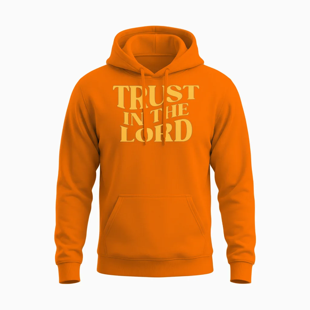 Trust in the Lord Unisex Hoodie in Safety Orange