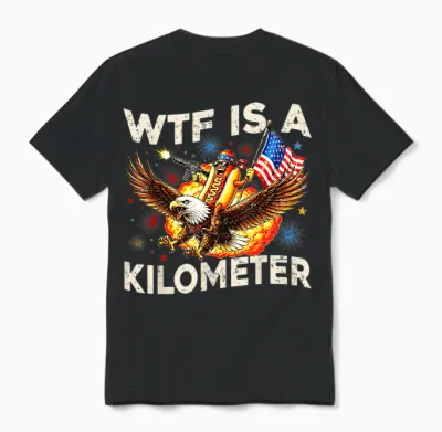 Wtf Is a Kilometer Funny Hot Dog Riding Eagle 4th of July Unisex T-Shirt - Black