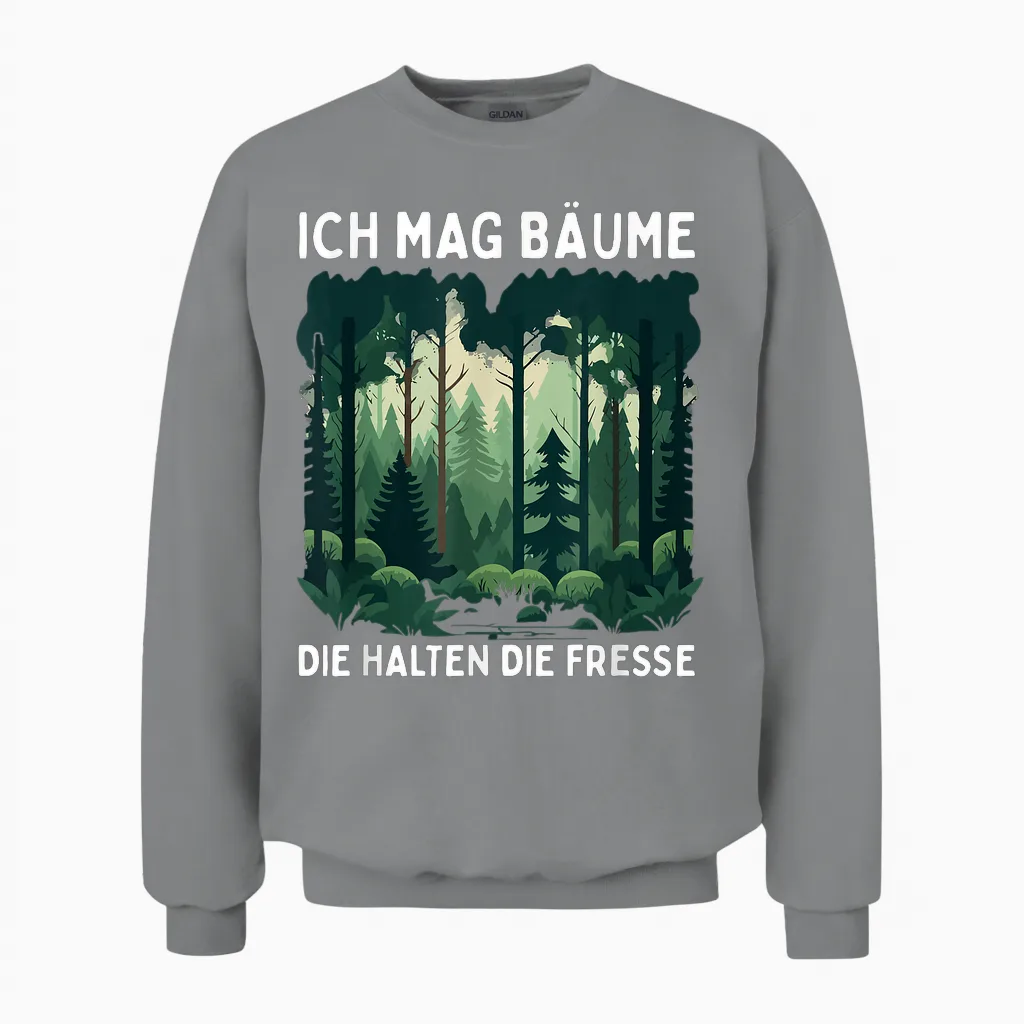 Funny Saying Ich Mag Bäume Die Halten Die Fresse Forest T-Shirt, Black Unisex Sweatshirt in Sport Grey