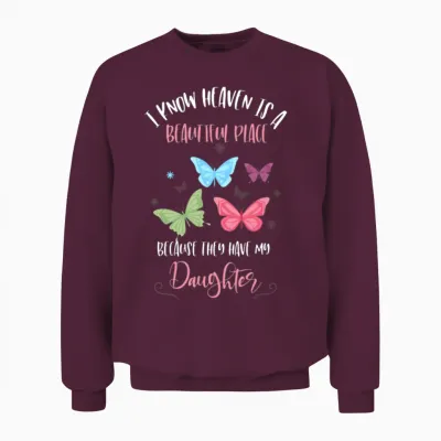 Daugher Grief, Mom Who Lost Daughter, Heaven Unisex Sweatshirt - Maroon