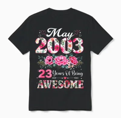 Floral Mai 2003 23 Ans 23e Anniversaire Femme Unisex T-Shirt - Black