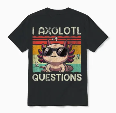 I Axolotl Questions Shirt Adults Youth Kids Retro Vintage Unisex T-Shirt - Black