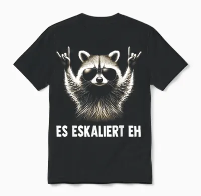Es Eskaliert Eh Eskalation Waschbär Meme Racoon Unisex T-Shirt - Black