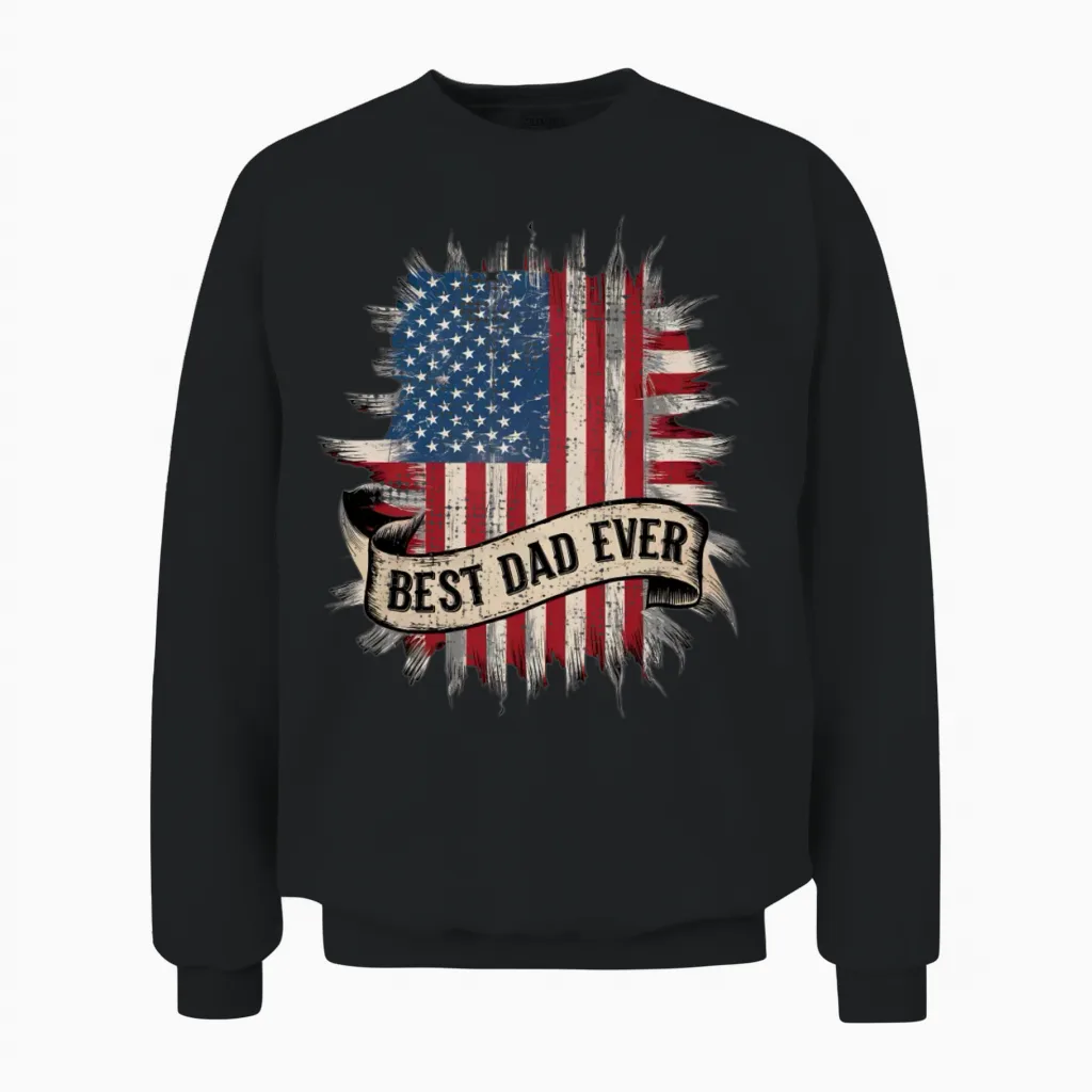 Father's Day Usa American Flag Best Dad Ever Unisex Sweatshirt in Black