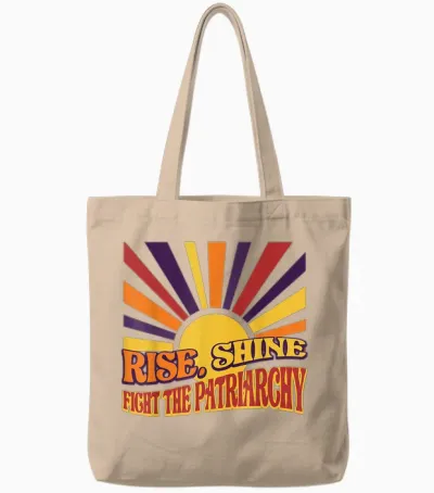 Rise Fight Patriarchat Feminismus Feministische Menschenrechte Tote Bags - Natural