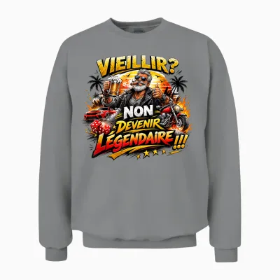 Cadeau Anniversaire Homme Original Humour Devenir Légendaire Unisex Sweatshirt - Sport Grey