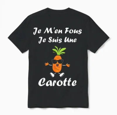 Funny Carrots Funny Je M'en Fous Je Suis Une Carrot T-Shirt, Black, S Unisex T-Shirt - Black