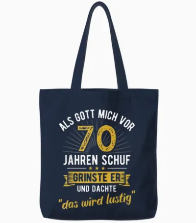 70. Geburtstag Als Gott Mich Vor 70 Jahren Schuf Tote Bags - Navy