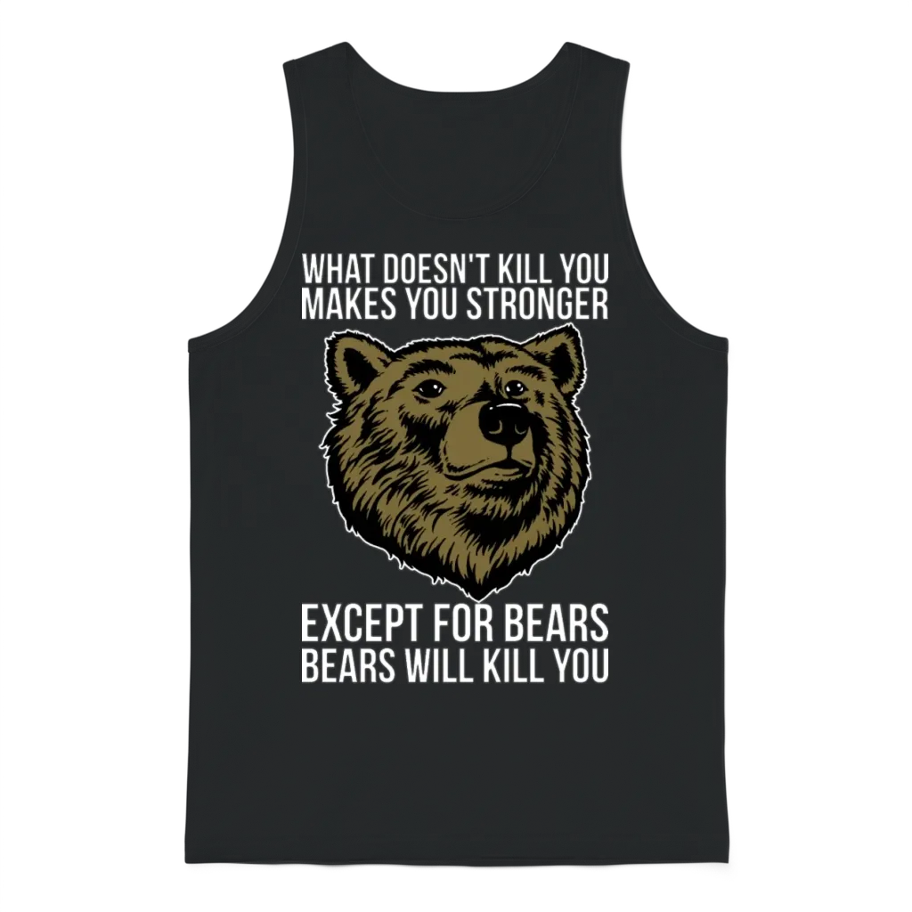 Bears Will Kill You โ Wildlife Gift Unisex Tank Top - Black