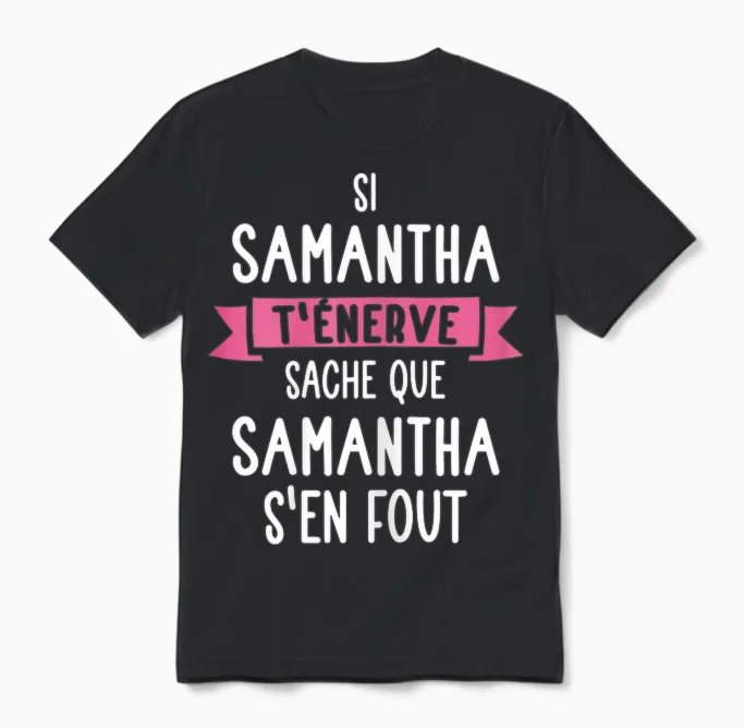 Gift Woman Humour Name Personalized Samantha T-Shirt, Black, Female X-Small Unisex T-Shirt in Black