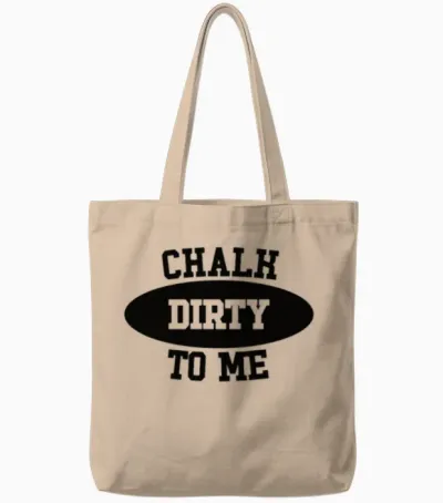 Boulderer Chalk Dirty to Me Bouldering Tote Bags - Natural