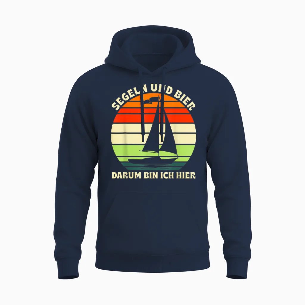 Segeln Und Bier Darum Bin Ich Hier Segel Boot Segler Unisex Hoodie in Navy