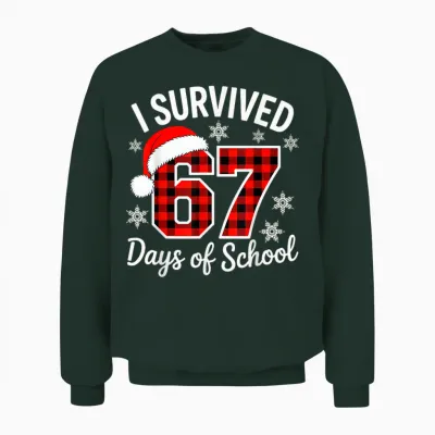I Survived 67 Days of School Christmas Unisex Sweatshirt - Forest