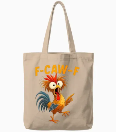F Caw F Rooster Funny Bird Fcawf Chicken Whisperer Fawk Off Tote Bags - Natural