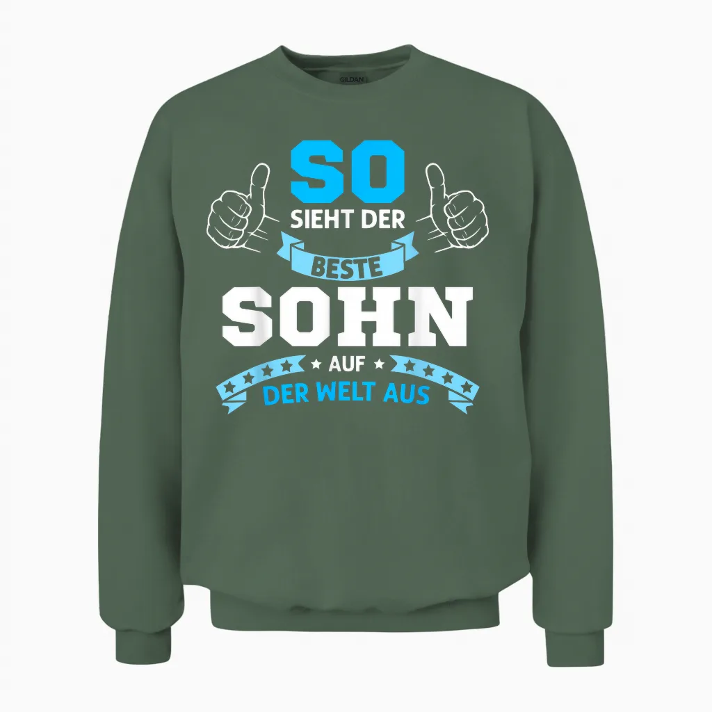 So Sieht Der Beste Sohn Der Welt Aus, Bester Sohn Unisex Sweatshirt in Military Green