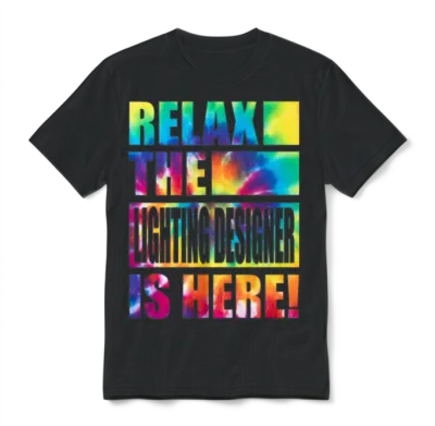 Relax the Lighting Designer Is Here Unisex T-Shirt - Black