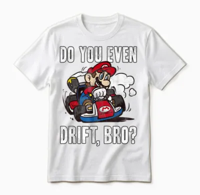 Nintendo Mario Kart Do You Even Drift Bro Graphic Unisex T-Shirt - White