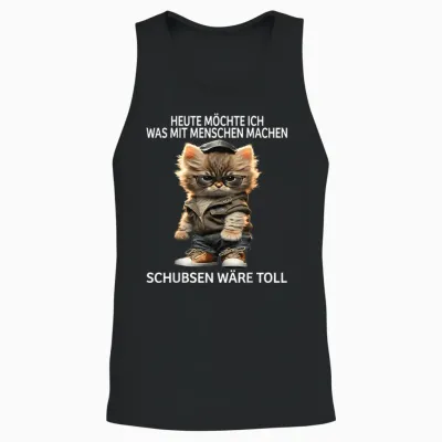 T-Shirt with German Text "heute Möchte Ich Was Mit Menschen Machen Schubsen Would Be Toll", Black Unisex Tank Top - Black