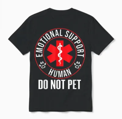 Emotional Support Human Do Not Pet - Service Dog Love Humor Unisex T-Shirt - Black