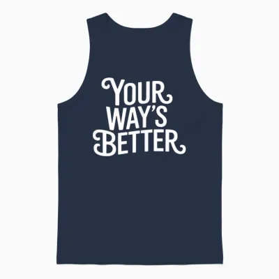 (2 Sided) Your Way’s Better Bible Verse Jesus Way Faith Unisex Tank Top - Navy