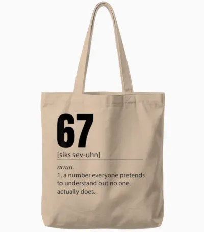 Funny 67 Definition the Meaning of 67 Meme Six Seven Tote Bags - Natural
