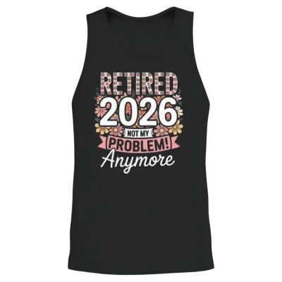 Retired 2026 Not My Problem Anymore Floral Wome Unisex Tank Top - Black