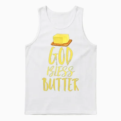 Butter Saying Funny Unisex Tank Top - White