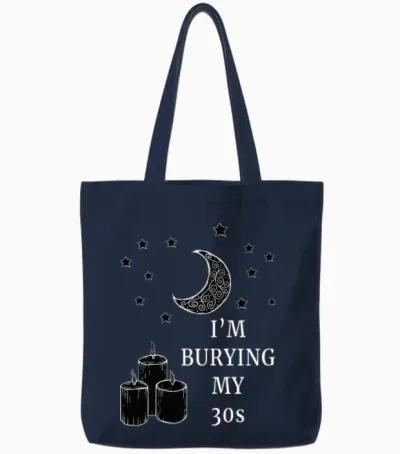 I'm Burying My 30s Funny Gothic Aesthetic Party Th Tote Bags - Navy