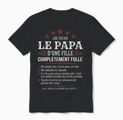 Papa D'une Fille Complètement Folle Humour Fête Des Pères Unisex T-Shirt - Black