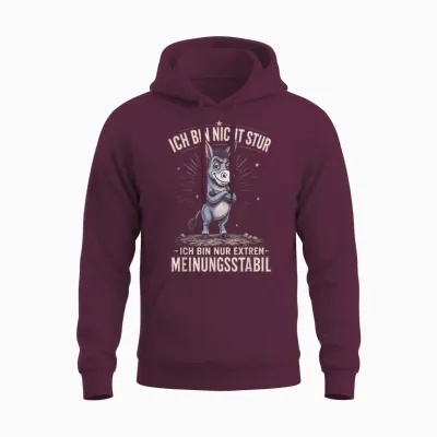 Ich Bin Nicht Stur Ich Nur Meinungsstabil Sarkasmus Ironie Unisex Hoodie - Maroon