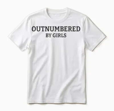 Outnumbered by Girls Funny Parenting Unisex T-Shirt - White