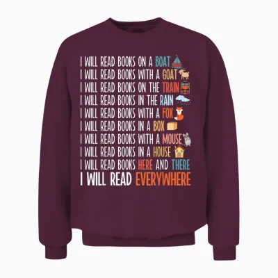 I Will Read Books on a Boat & Everywhere Reading Book Unisex Sweatshirt - Maroon