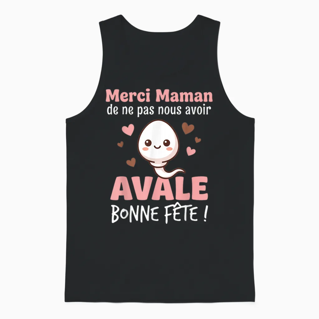 Merci Maman De Ne Pas Nous Avoir Avalé Avale Bonne Fête Unisex Tank Top in Black