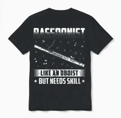 Bassoon Player Needs Skill Bassoon Unisex T-Shirt - Black