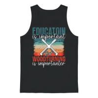 Woodturning Education Is Important but Workshop Unisex Tank Top - Black – 1