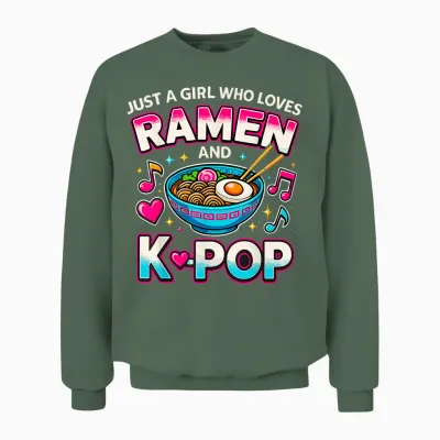 Just a Girl Who Loves Ramen and K-Pop Unisex Sweatshirt - Military Green