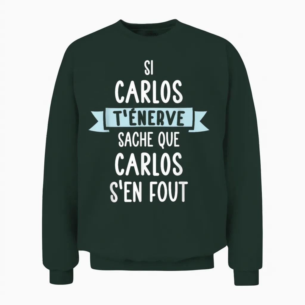 Gift Man Humor Name Personalized Carlos T-Shirt, Black, S Unisex Sweatshirt in Forest