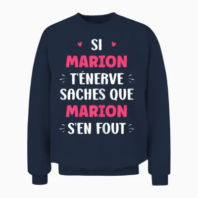 Name Si Marion T'énerve Humour First Name Marion T-Shirt, Black, Female X-Small Unisex Sweatshirt - Navy