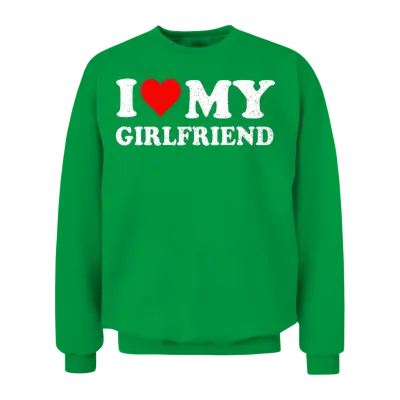 I Love My Girlfriend Gf I Heart My Girlfriend Gf Unisex Sweatshirt - Irish Green