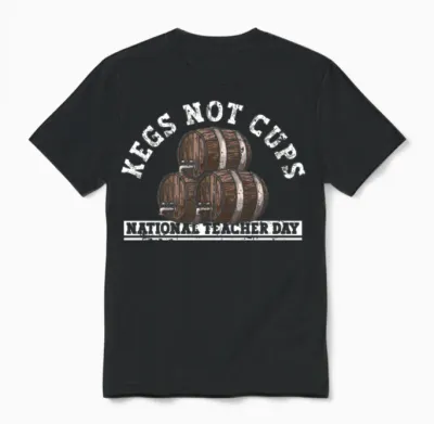 Kegs Not Cups National Teacher Day - Teacher Day Unisex T-Shirt - Black
