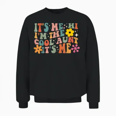 Cool Aunts Club It's Me Hi I'm the Cool Aunts Muttertag Unisex Sweatshirt - Black