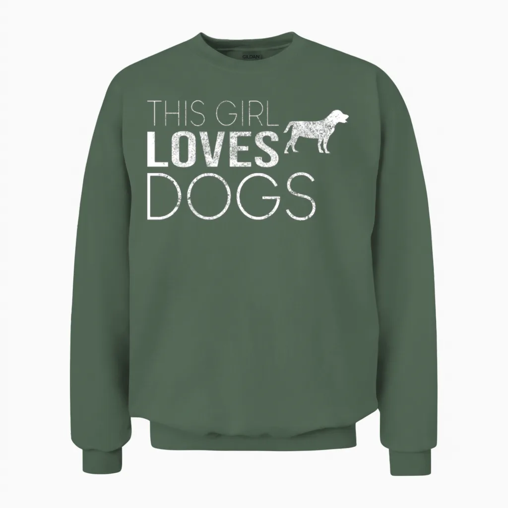 Girl Dog Saying Lovers Unisex Sweatshirt in Military Green