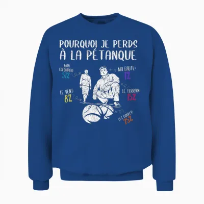 Why I Lose at La Pétanque Statistics Funny Humor Unisex Sweatshirt - Royal