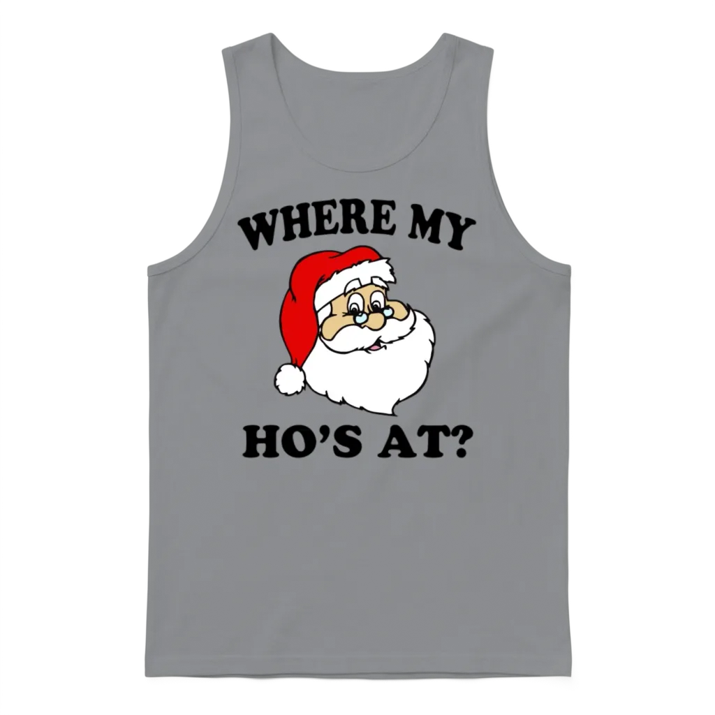 Funny Santa Where My Ho's โ Christmas Gift Unisex Tank Top - Sport Grey